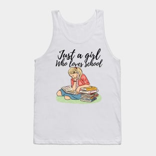 Just a girl who loves school Tank Top